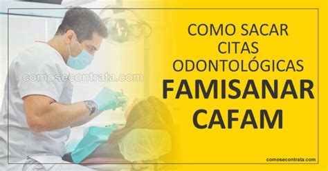 citas odontologicas cafam famisanar|Salud Oral